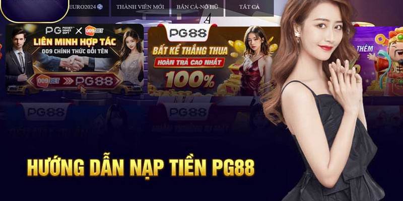 Hướng dẫn quy trình gửi tiền vào tài khoản PG88